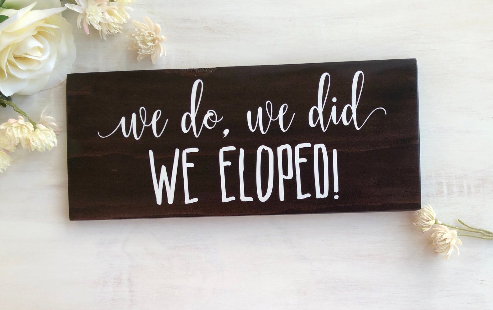We Do We Did We Eloped Sign